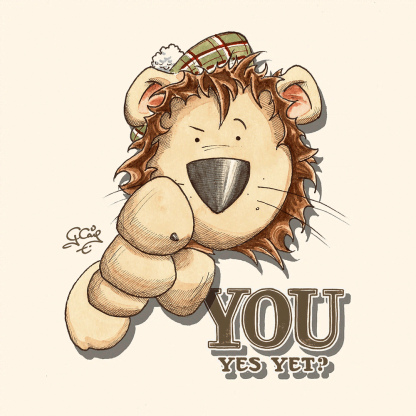 You yes yet?